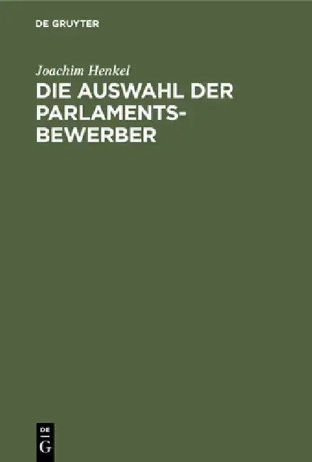 Die Auswahl Der Parlamentsbewerber (English, Joachim Henkel)
