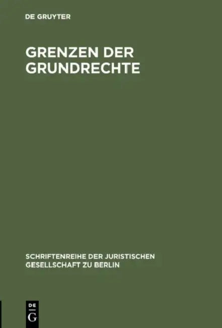 Grenzen der Grundrechte (English, de Gruyter)