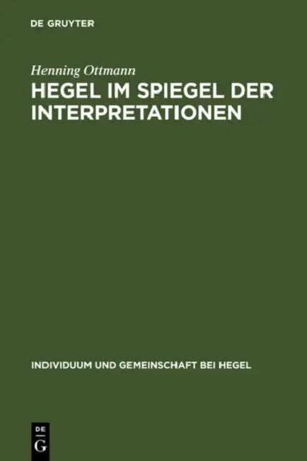 Hegel im Spiegel der Interpretationen (English, Henning Ottmann)