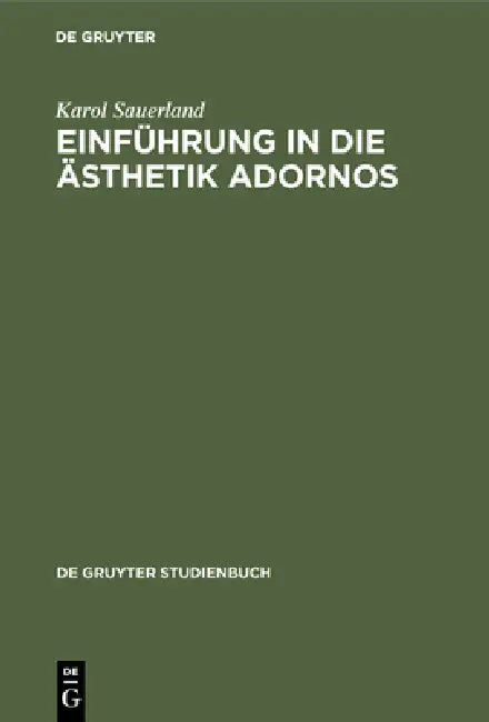 Einführung in die Ästhetik Adornos (English, Karol Sauerland)
