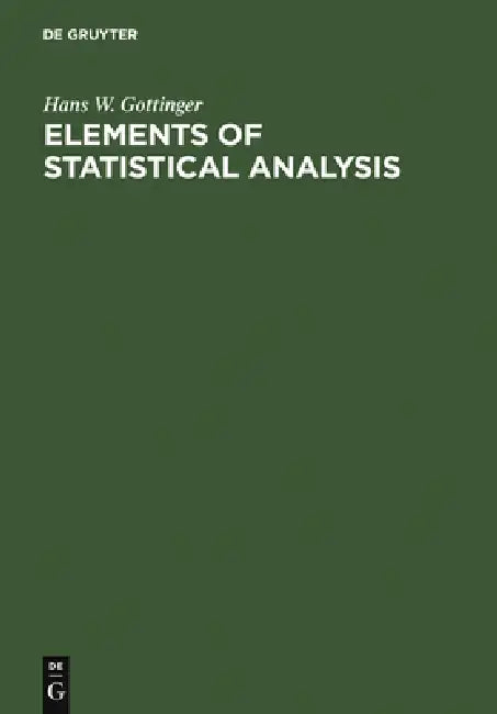 Elements of Statistical Analysis (English, Hans W. Gottinger)