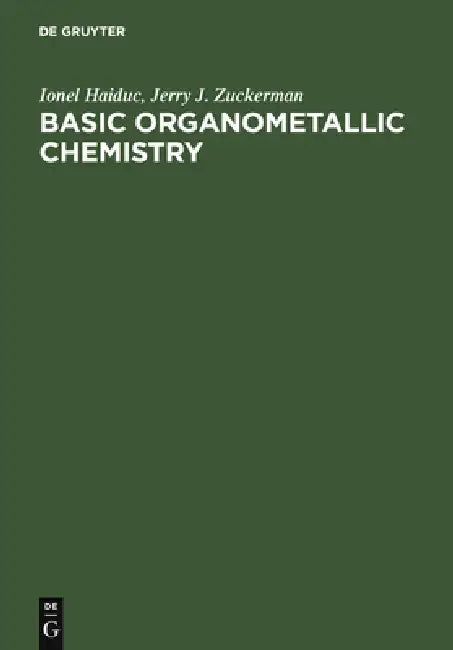 Basic Organometallic Chemistry (English, Ionel Haiduc | Jerry J. Zuckerman)