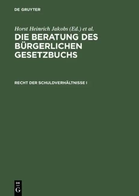 Die Beratung Des Bürgerlichen Gesetzbuchs, Recht Der Schuldverhältnisse I (English, Horst Heinrich Jakobs | Werner Schubert)