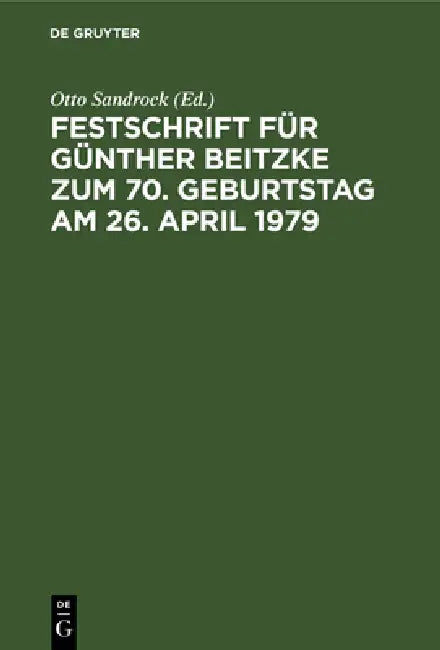 Festschrift Für Günther Beitzke Zum 70. Geburtstag Am 26. April 1979 (English, Otto Sandrock)