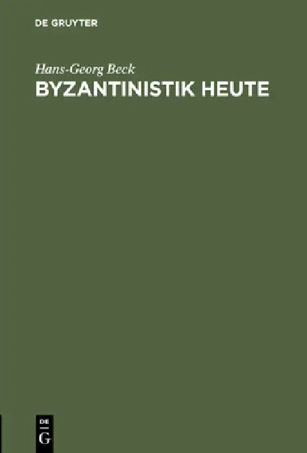 Byzantinistik heute (English, Hans-Georg Beck)