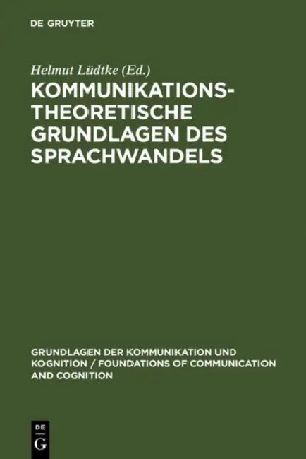 Kommunikationstheoretische Grundlagen des Sprachwandels (English, Helmut Lüdtke)