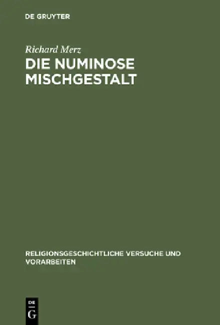 Die Numinose Mischgestalt (English, Richard Merz)
