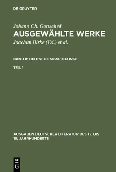 Ausgewählte Werke, Bd 8/Tl 1, Ausgaben deutscher Literatur des 15. bis 18. Jahrhunderts Band 8/Teil (English, Johann Christoph Gottsched | P. M. Mitch