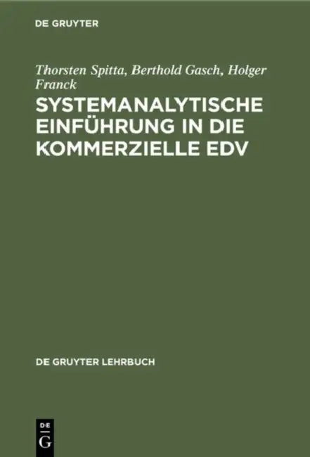 Systemanalytische Einführung in Die Kommerzielle EDV (English, Thorsten Spitta | Berthold Gasch | Holger Franck)