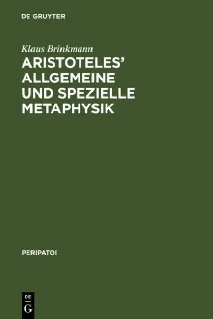 Aristoteles' Allgemeine Und Spezielle Metaphysik (English, Klaus Brinkmann)