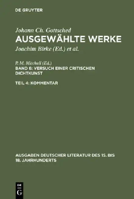 Ausgewählte Werke, Bd 6/Tl 4, Kommentar (English, Johann Christoph Gottsched | P. M. Mitchell)
