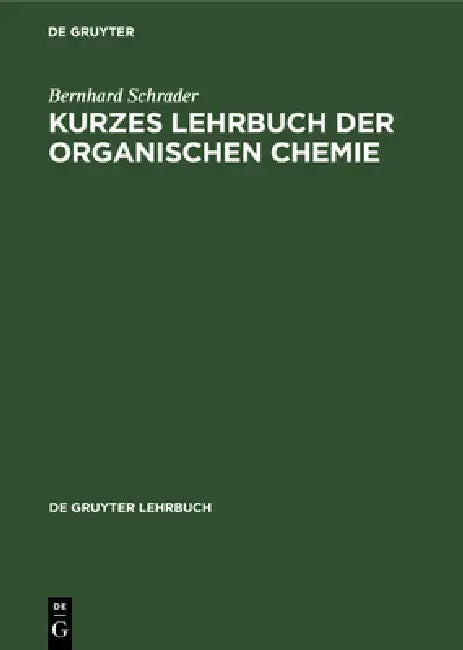 Kurzes Lehrbuch der organischen Chemie (English, Bernhard Schrader)
