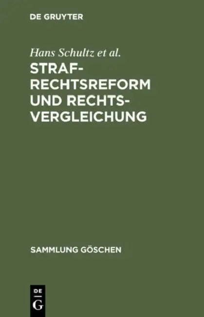 Strafrechtsreform und Rechtsvergleichung (English, Hans Schultz | Manfred Burgstaller | Hans Thornstedt)