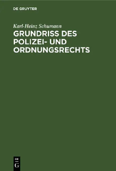 Grundriß des Polizei- und Ordnungsrechts (English, Karl-Heinz Schumann)