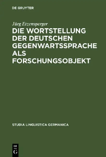 Die Wortstellung der deutschen Gegenwartssprache als Forschungsobjekt (English, Jürg Etzensperger)