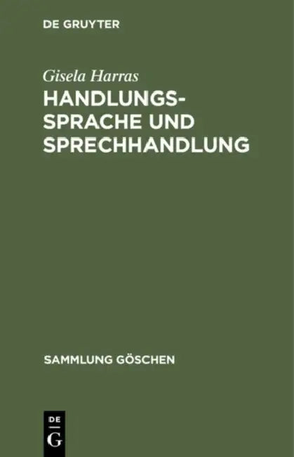 Handlungssprache und Sprechhandlung (English, Gisela Harras)