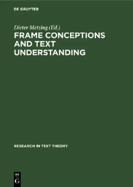 Frame Conceptions and Text Understanding (English, Dieter Metzing)
