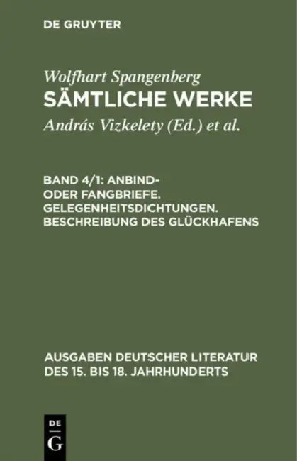 Sämtliche Werke, Band 4/1, Anbind- oder Fangbriefe. Gelegenheitsdichtungen. Beschreibung des Glückha (English, András Vizkelety | Martin Bircher)