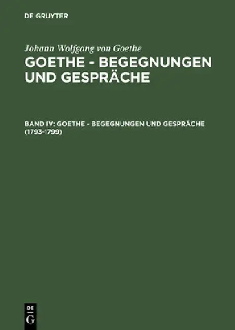 1793-1799 (English, Ernst Grumach | Renate Grumach | Johann Wolfgang Von Goethe)