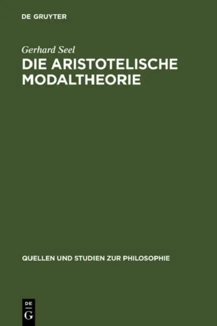 Die Aristotelische Modaltheorie (English, Gerhard Seel)