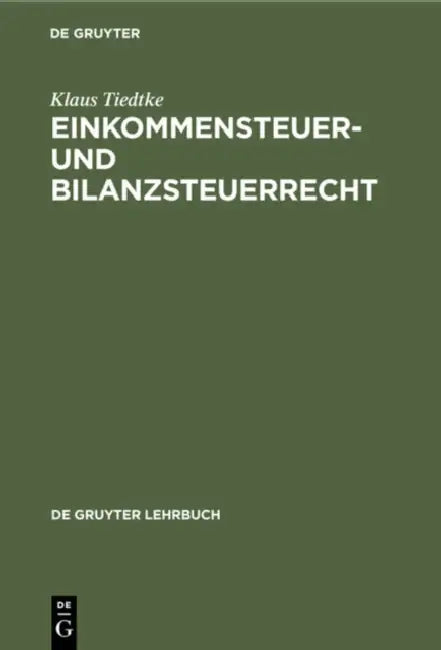 Einkommensteuer- Und Bilanzsteuerrecht (English, Klaus Tiedtke)