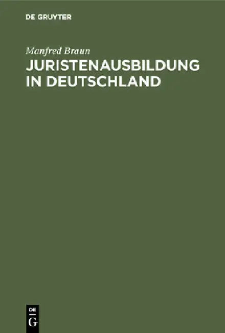 Juristenausbildung in Deutschland (English, Manfred Braun)