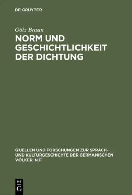 Norm und Geschichtlichkeit der Dichtung (English, Götz Braun)