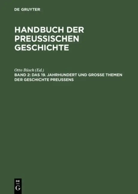 Das 19. Jahrhundert Und Groe Themen Der Geschichte Preuens (English, Otto Busch | Ilja Mieck | Wolfgang Neugebauer)