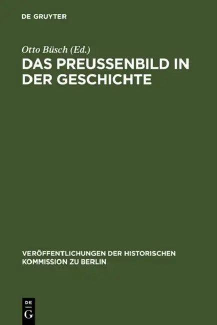 Das Preußenbild in der Geschichte (English, Otto Büsch)