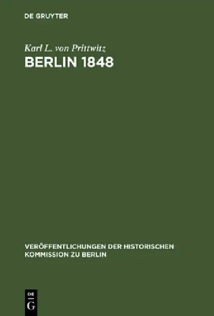 Berlin 1848 (English, Karl L. Von Prittwitz | Gerd Heinrich)