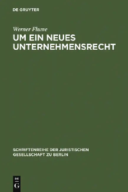 Um ein neues Unternehmensrecht (English, Werner Flume)
