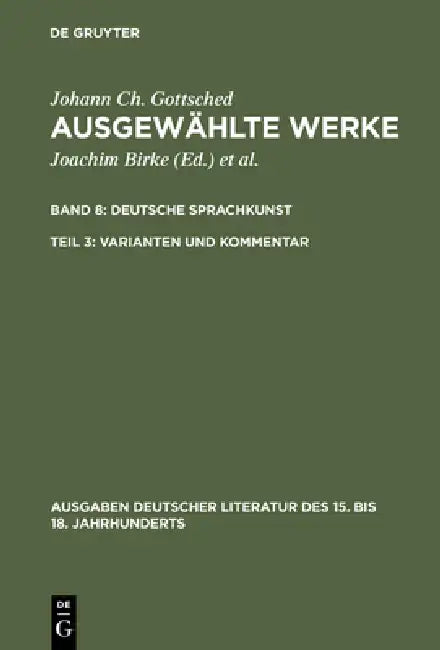 Ausgewählte Werke, Bd 8/Tl 3, Varianten und Kommentar (English, Johann Christoph Gottsched | P. M. Mitchell | Herbert Penzl)