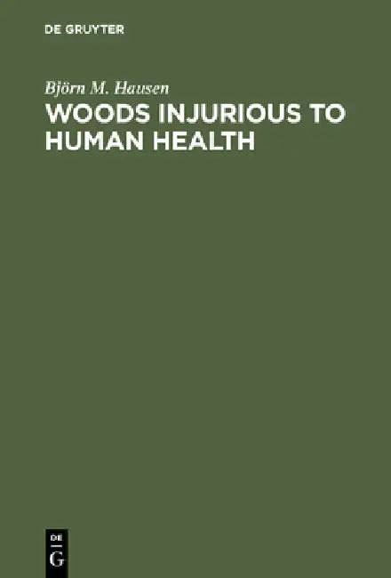 Woods Injurious to Human Health (English, Björn M. Hausen)