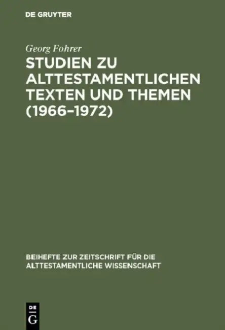 Studien zu alttestamentlichen Texten und Themen (1966-1972) (English, Georg Fohrer)