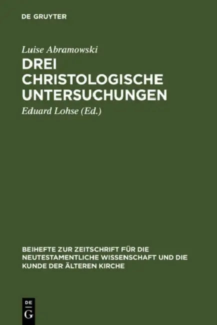 Drei christologische Untersuchungen (English, Luise Abramowski | Eduard Lohse)