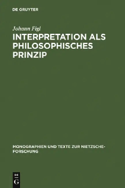 Interpretation als philosophisches Prinzip (English, Johann Figl)