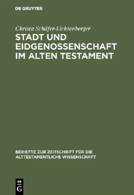 Stadt Und Eidgenossenschaft Im Alten Testament (English, Christa Schäfer-Lichtenberger)