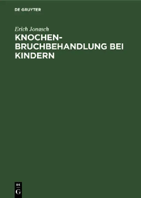 Knochenbruchbehandlung bei Kindern (English, Erich Jonasch)