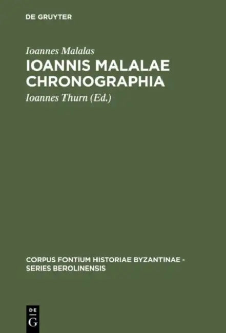 Ioannis Malalae Chronographia (English, Ioannes Malalas | Ioannes Thurn)