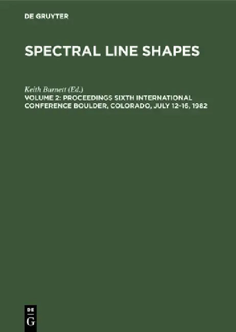 Proceedings Sixth International Conference Boulder, Colorado, July 12-16, 1982 (English, Keith Burnett)