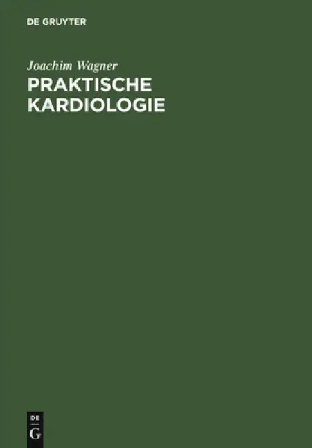 Praktische Kardiologie (English, Joachim Wagner)