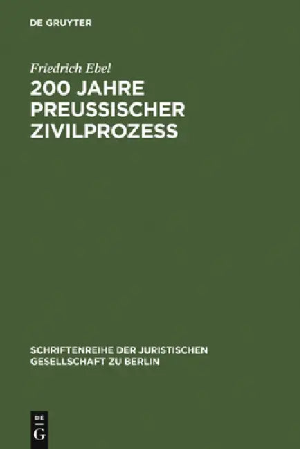 200 Jahre preußischer Zivilprozeß (English, Friedrich Ebel)