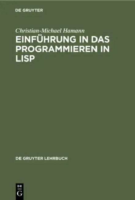 Einführung in das Programmieren in LISP (English, Christian-Michael Hamann)