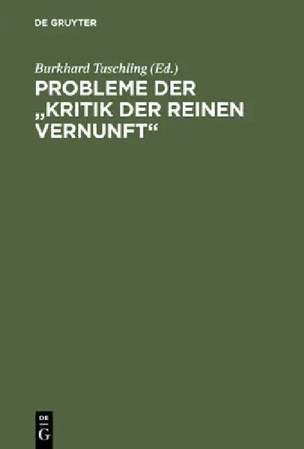 Probleme Der Kritik Der Reinen Vernunft (English, Burkhard Tuschling | Burkhard Tuschling | Reinhard Brandt)