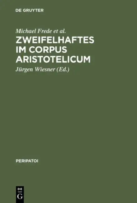 Zweifelhaftes Im Corpus Aristotelicum (English, Michael Frede | Andreas Graeser | Bertrand Dumoulin)