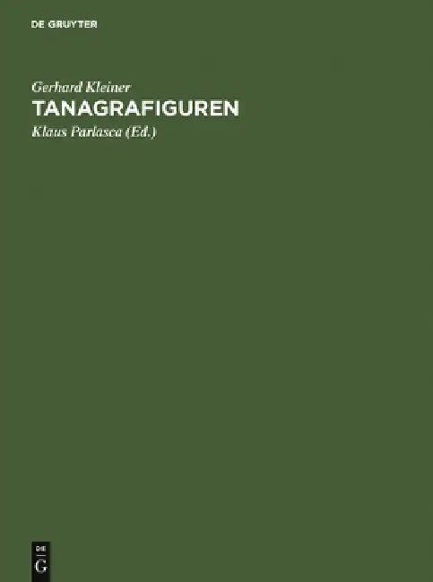 Tanagrafiguren (English, Gerhard Kleiner | Klaus Parlasca | Andreas Linfert)