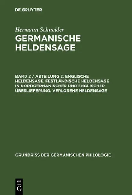 Germanische Heldensage, Band 2 / Abteilung 2, Englische Heldensage. Festländische Heldensage in nord (English, Hermann Schneider)