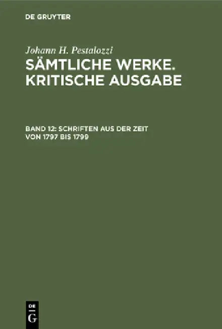 Schriften Aus Der Zeit Von 1797 Bis 1799 (English, Walter Feilchenfeld-Fales | Emanuel Dejung | Alfred Rufer)