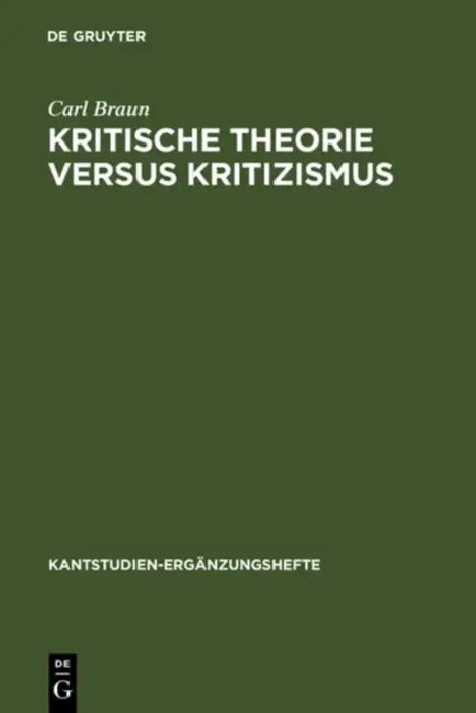 Kritische Theorie versus Kritizismus (English, Carl Braun | Gerhard Funke | Joachim Kopper)