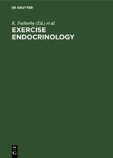 Exercise Endocrinology (English, K. Fotherby | S. B. Pal)
